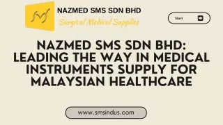 Nazmed SMS Sdn Bhd Leading the Way in Medical Instruments Supply for Malaysian Healthcare