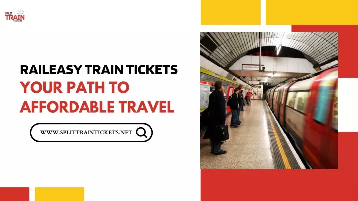 raileasy train tickets your path to affordable