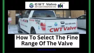 How To Select The Fine Range Of The Valve