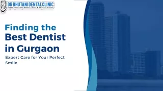 "Discovering the Best Dentist in Gurgaon: Quality Care for a Healthier Smile"