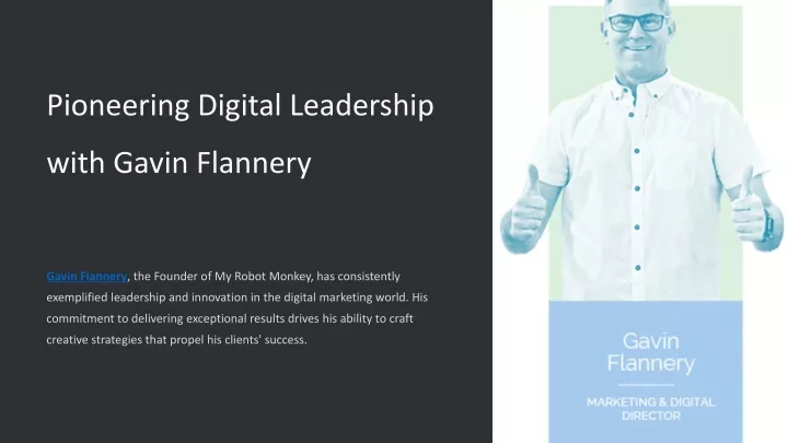 pioneering digital leadership with gavin flannery