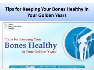 Tips for Keeping Your Bones Healthy in Your Golden Years