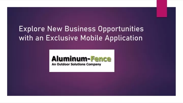 explore new business opportunities with an exclusive mobile application