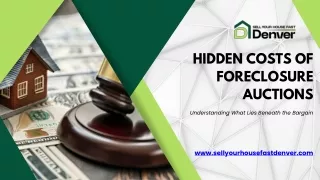 Hidden Costs of Foreclosure Auctions: What You Need to Know