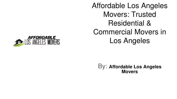 affordable los angeles movers trusted residential commercial movers in los angeles