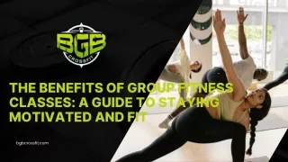 The Benefits of Group Fitness Classes A Guide to Staying Motivated and Fit