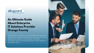 An Ultimate Guide About Enterprise IT Solutions Provider Orange County