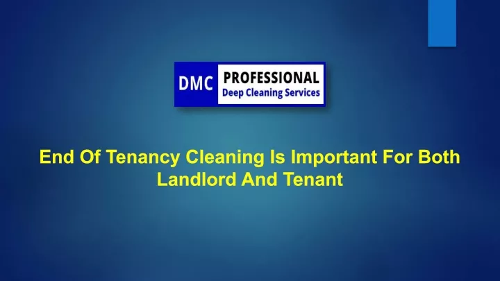 end of tenancy cleaning is important for both landlord and tenant