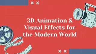 3D Animation & Visual Effects for the Modern World