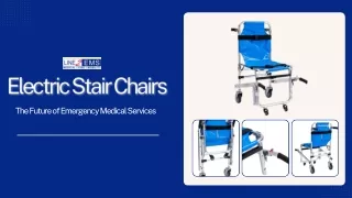 Electric Stair Chairs: The Future of Emergency Medical Services