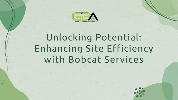 unlocking potential enhancing site efficiency with bobcat services