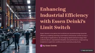 Enhancing Industrial Efficiency with Essen Deinki's Limit Switch