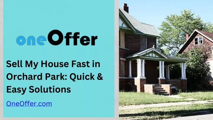 sell my house fast in orchard park quick easy