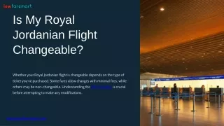 Is-My-Royal-Jordanian-Flight-Changeable.pptx