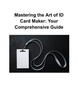 Mastering the Art of ID Card Maker: Your Comprehensive Guide