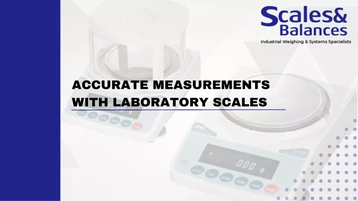 accurate measurements with laboratory scales