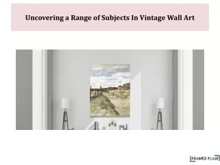 Uncovering a Range of Subjects In Vintage Wall Art