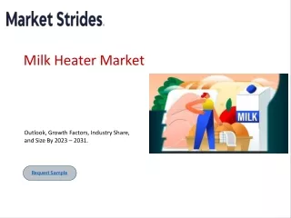 Milk Heater Industry: Growth and Forecast 2031 | Market Strides