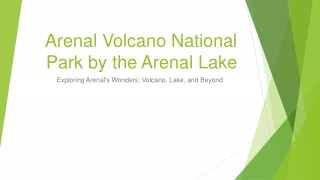 Arenal Volcano National Park by the Arenal Lake