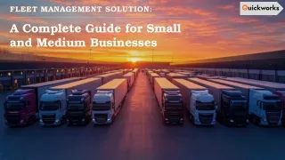 Fleet Management Solution: A Complete Guide for Small and Medium Businesses