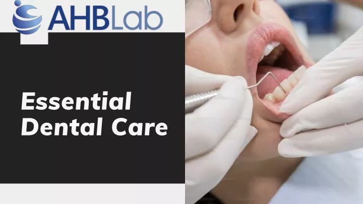 essential dental care