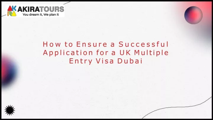 how to ensure a successful application for a uk multiple entry visa dubai