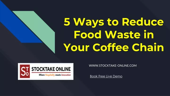 5 ways to reduce food waste in your coffee chain