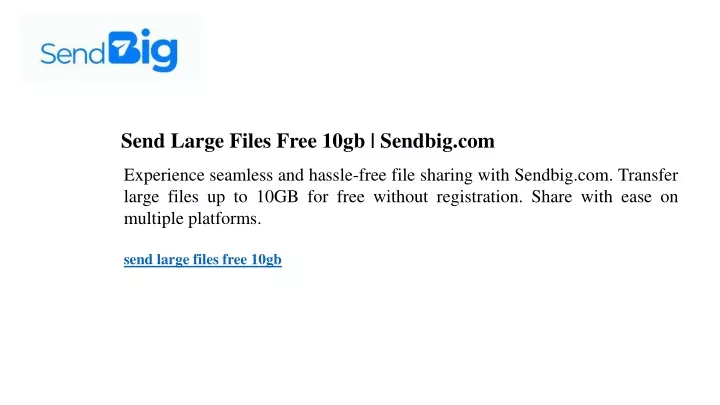 send large files free 10gb sendbig com