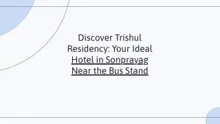 Trishul Residency the Best Hotel in Sonprayag Near Bus Stand