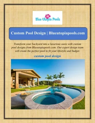 Custom Pool Design  Blueutopiapools.com