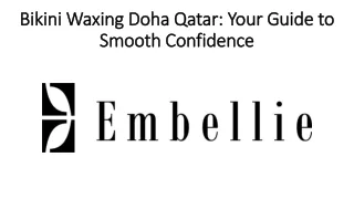 bikini waxing doha qatar your guide to smooth confidence