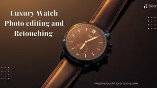 Luxury Watch Photo editing and Retouching