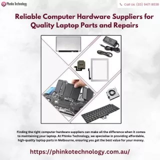 Reliable Computer Hardware Suppliers for Quality Laptop Parts and Repairs