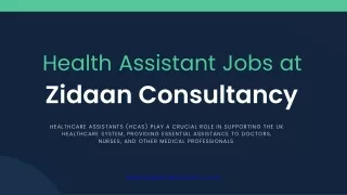 UK Healthcare Opportunities for Assistants with Zidaan Consultancy