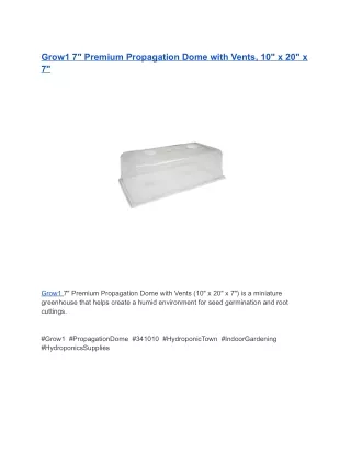 Grow1 7_ Premium Propagation Dome with Vents, 10_ x 20_ x 7_
