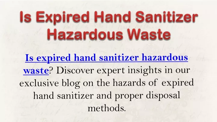 is expired hand sanitizer hazardous waste