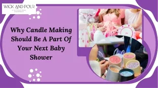 Why Candle Making Should Be A Part Of Your Next Baby Shower