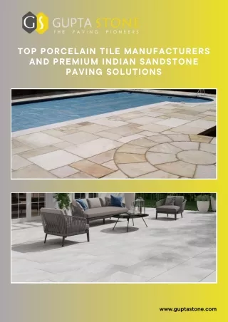 Top Porcelain Tile Manufacturers and Premium Indian Sandstone Paving Solutions