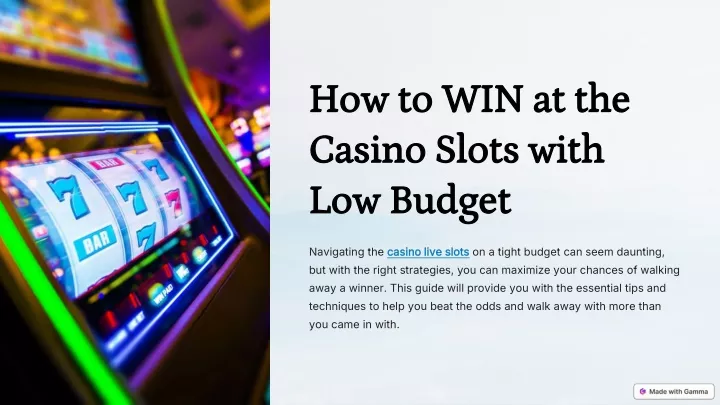 how to win at the casino slots with low budget