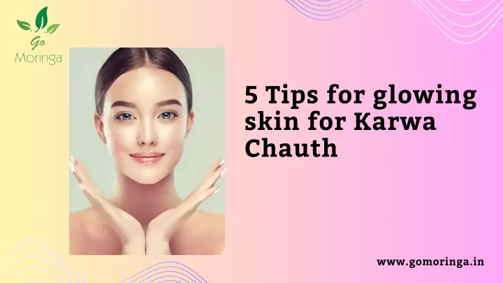 5 tips for glowing skin for karwa chauth