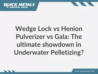 Underwater Pelletizing Blades: Wedge Lock vs Henion vs Gala