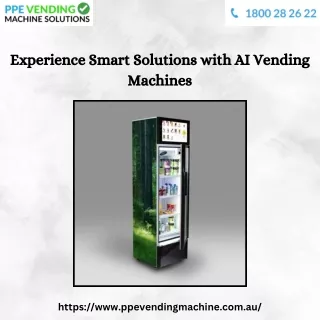 Experience Smart Solutions with AI Vending Machines