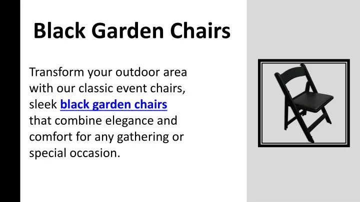 black garden chairs