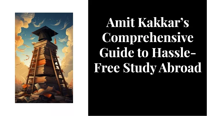 amit kakkar s comprehensive guide to hassle free