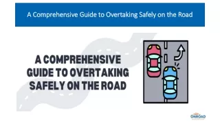 A Comprehensive Guide to Overtaking Safely on the Road