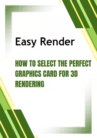 How to Select the Perfect Graphics Card for 3D Rendering