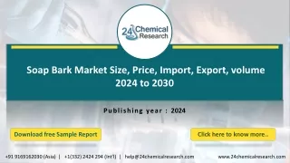 Global Soap Bark Extract Market Research Report 2024-2030(Status and Outlook)
