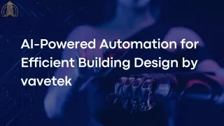 AI-Powered Automation for Efficient Building Design by vavetek