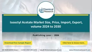 Global Isooctyl Acetate Market Research Report 2024-2030(Status and Outlook)