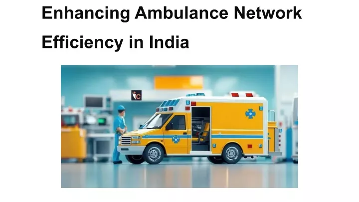 enhancing ambulance network